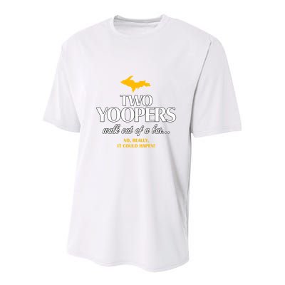 Two Yoopers Walk Out Of A Bar No Really It Could Happen Youth Performance Sprint T-Shirt