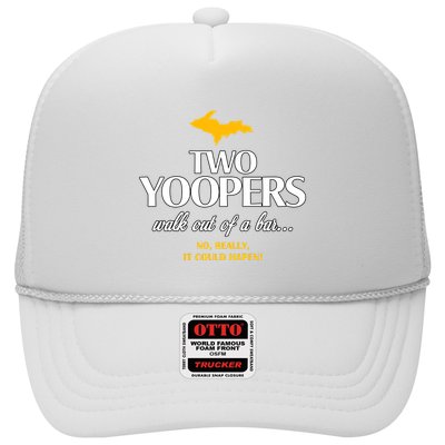 Two Yoopers Walk Out Of A Bar No Really It Could Happen Trucker Hat