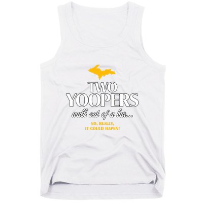 Two Yoopers Walk Out Of A Bar No Really It Could Happen Tank Top