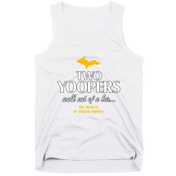 Two Yoopers Walk Out Of A Bar No Really It Could Happen Tank Top