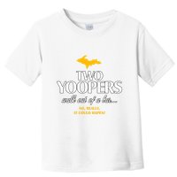 Two Yoopers Walk Out Of A Bar No Really It Could Happen Toddler T-Shirt
