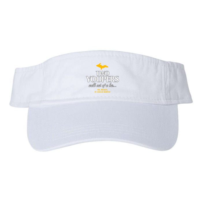 Two Yoopers Walk Out Of A Bar No Really It Could Happen Visor
