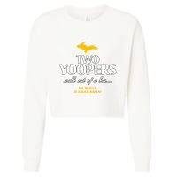Two Yoopers Walk Out Of A Bar No Really It Could Happen Cropped Pullover Crew