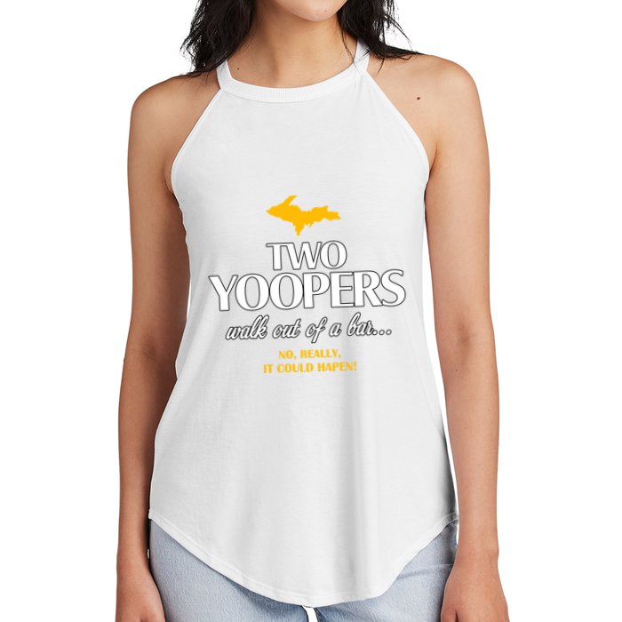 Two Yoopers Walk Out Of A Bar No Really It Could Happen Women's Perfect Tri Rocker Tank