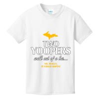 Two Yoopers Walk Out Of A Bar No Really It Could Happen Kids T-Shirt