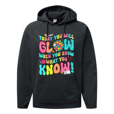 Today You Will Glow When You Show What You Know Performance Fleece Hoodie