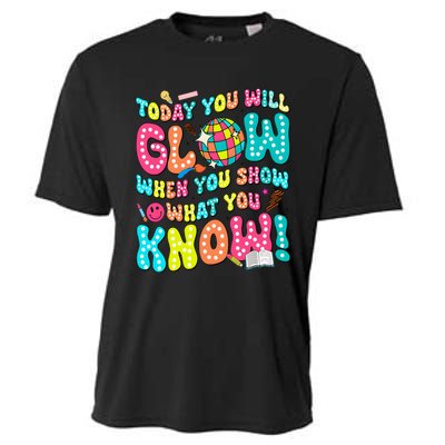 Today You Will Glow When You Show What You Know Cooling Performance Crew T-Shirt