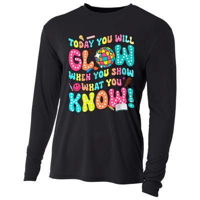 Today You Will Glow When You Show What You Know Cooling Performance Long Sleeve Crew