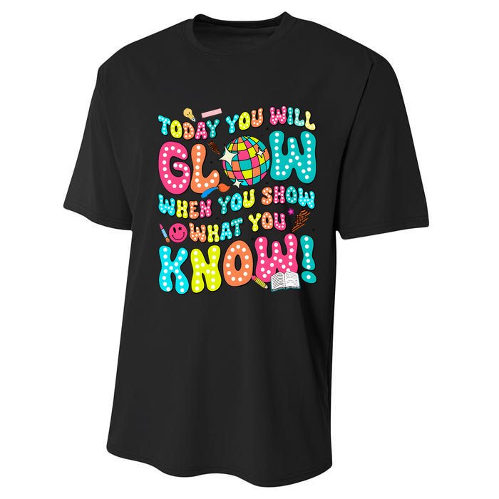 Today You Will Glow When You Show What You Know Performance Sprint T-Shirt