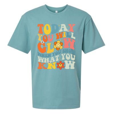 Today You Will Glow When You Show What You Know testing day Sueded Cloud Jersey T-Shirt