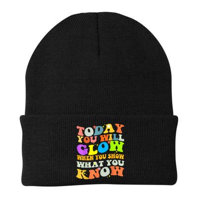 Today You Will Glow When You Show What You Know Testing Day Beanie