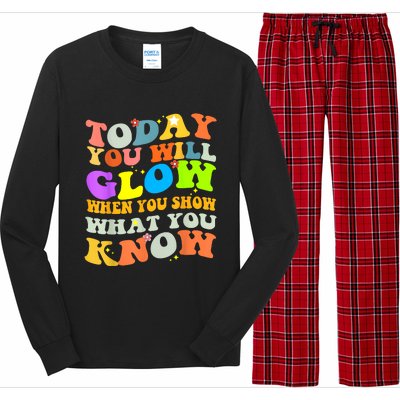 Today You Will Glow When You Show What You Know Testing Day Long Sleeve Pajama Set