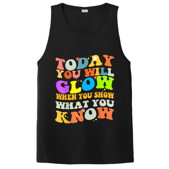 Today You Will Glow When You Show What You Know Testing Day PosiCharge Competitor Tank