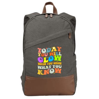 Today You Will Glow When You Show What You Know Testing Day Cotton Canvas Backpack
