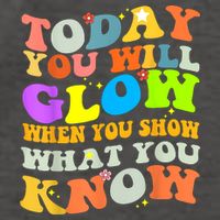 Today You Will Glow When You Show What You Know Testing Day Vector Backpack