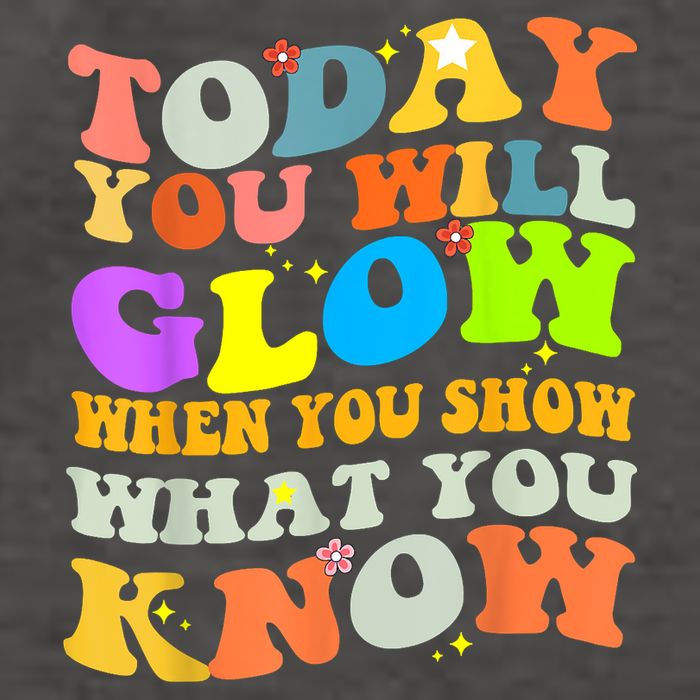 Today You Will Glow When You Show What You Know Testing Day Vector Backpack