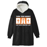 Turn Your Worry List Into Prayer List Hooded Wearable Blanket