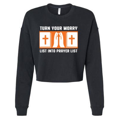 Turn Your Worry List Into Prayer List Cropped Pullover Crew