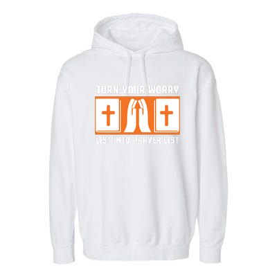 Turn Your Worry List Into Prayer List Garment-Dyed Fleece Hoodie