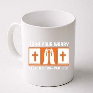 Turn Your Worry List Into Prayer List Coffee Mug