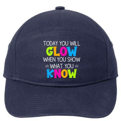 Today You Will Glow When You Show What You Know Teachers Day 7-Panel Snapback Hat