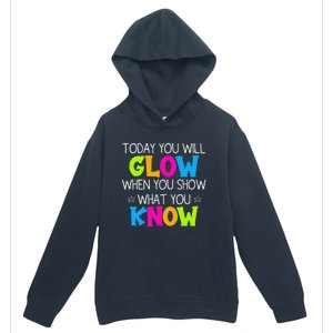 Today You Will Glow When You Show What You Know Teachers Day Urban Pullover Hoodie