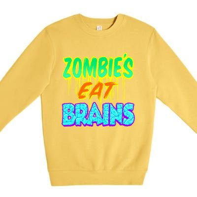 Trendy Zombies Eat Brains Halloween Gift Premium Crewneck Sweatshirt