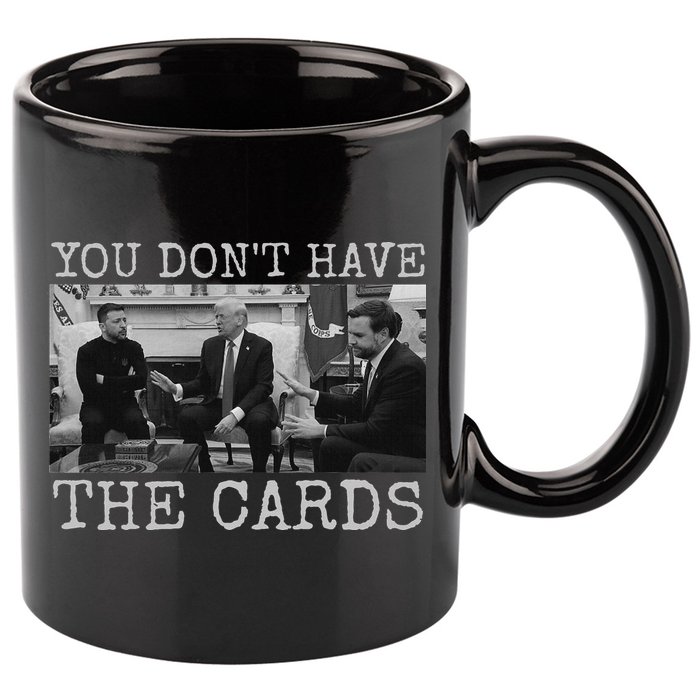 Trump Zelensky Retro You Don’T Have The Cards Funny 11oz C Handle Ceramic Mug