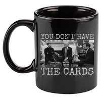 Trump Zelensky Retro You Don’T Have The Cards Funny 11oz C Handle Ceramic Mug