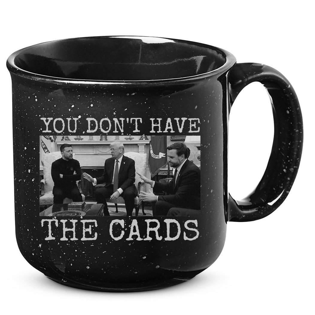 Trump Zelensky Retro You Don’T Have The Cards Funny 15oz Campfire Ceramic Mug