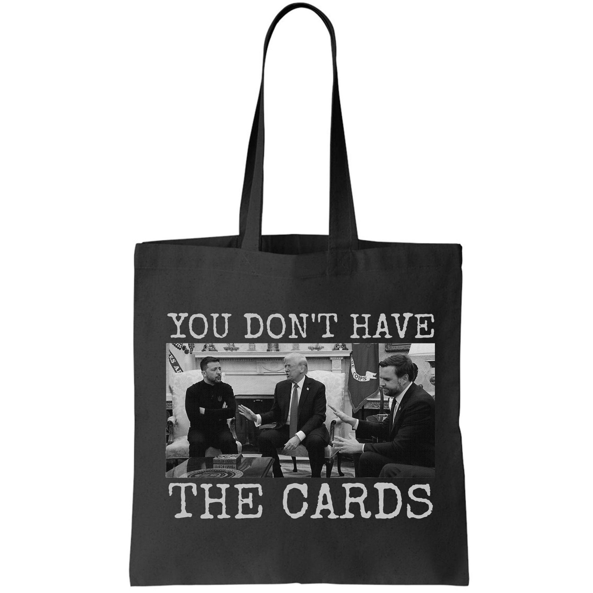 Trump Zelensky Retro You Don’T Have The Cards Funny Bag
