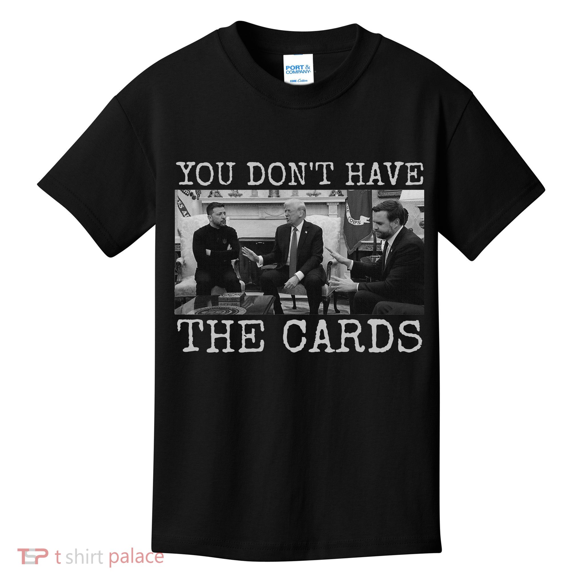 Trump Zelensky Retro You Don’T Have The Cards Funny Kids T-Shirt