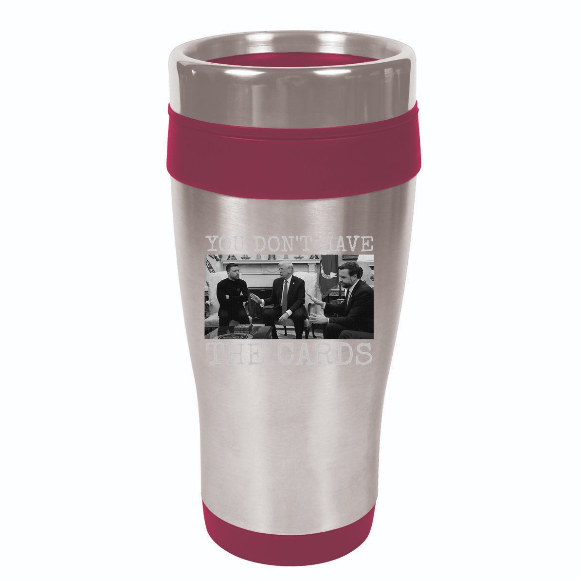 Trump Zelensky Retro You Don’T Have The Cards Funny 16oz Travel Tumbler