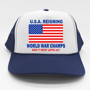 U.S.A. Reigning World War Champs Trucker Hat