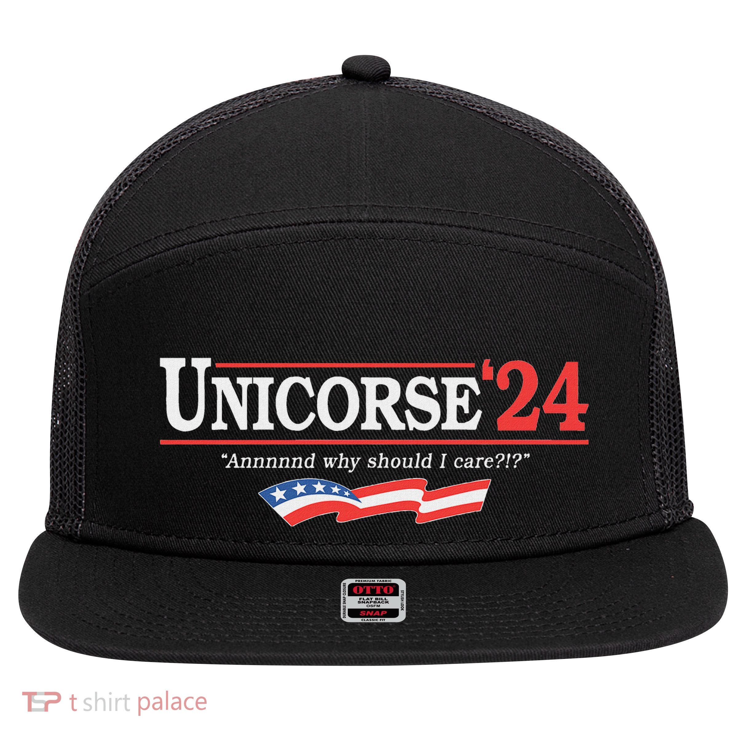 Unicorse 24 For President And Why Should I Care 7 Panel Mesh Trucker Snapback Hat