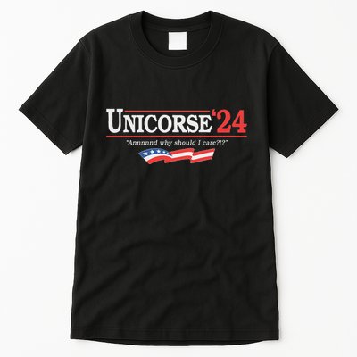 Unicorse 24 For President And Why Should I Care Tall T-Shirt