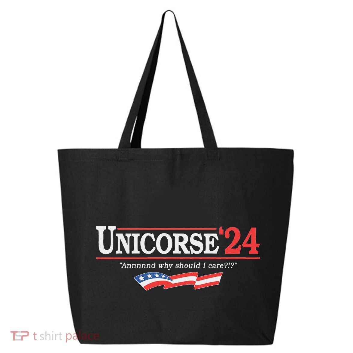 Unicorse 24 For President And Why Should I Care 25L Jumbo Tote