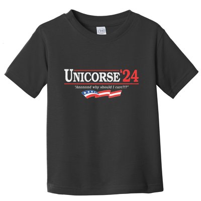 Unicorse 24 For President And Why Should I Care Toddler T-Shirt