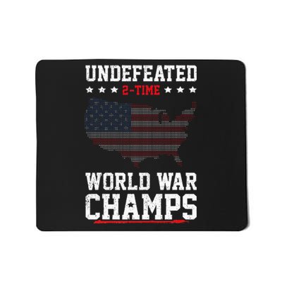 Undefeated 2 Time World War Champs Patriotic 4th Of July Mousepad