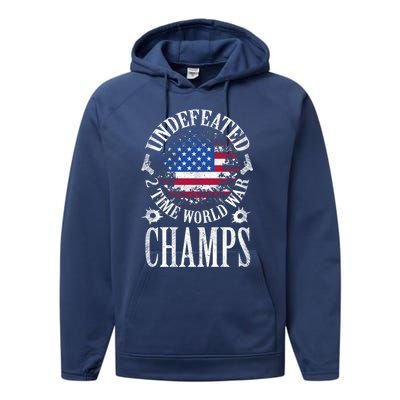 Undefeated 2 Time World War Champs Patriotic Veteran Gift Funny Gift Performance Fleece Hoodie