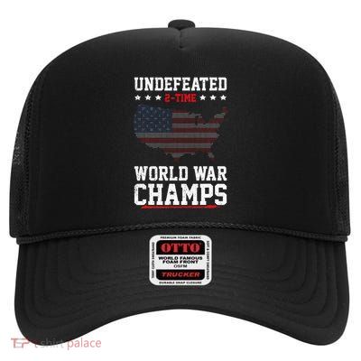 Undefeated 2time World War Champs Patriotic High Crown Mesh Back Trucker Hat