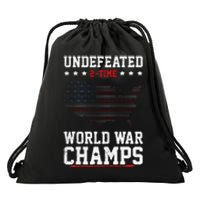 Undefeated 2time World War Champs Patriotic Drawstring Bag