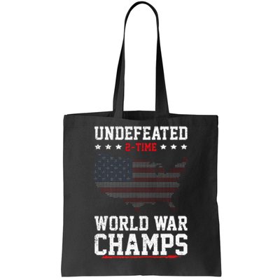 Undefeated 2time World War Champs Patriotic Tote Bag