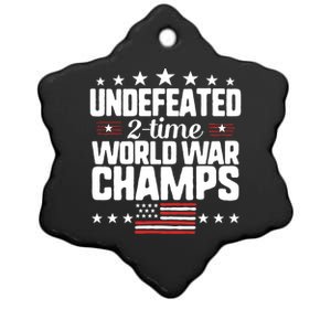 Undefeated 2time World War Champs 4th Of July American Flag Meaningful Gift Ceramic Star Ornament