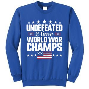 Undefeated 2time World War Champs 4th Of July American Flag Meaningful Gift Sweatshirt