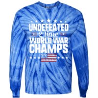 Undefeated 2time World War Champs 4th Of July American Flag Meaningful Gift Tie-Dye Long Sleeve Shirt