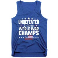 Undefeated 2time World War Champs 4th Of July American Flag Meaningful Gift Tank Top