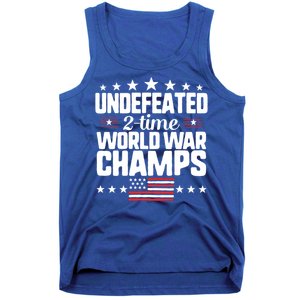 Undefeated 2time World War Champs 4th Of July American Flag Gift Tank Top