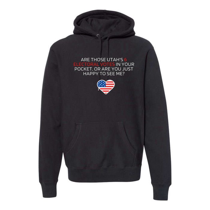 UtahS 6 Electoral Votes U.S. Politics Humorous Premium Hoodie