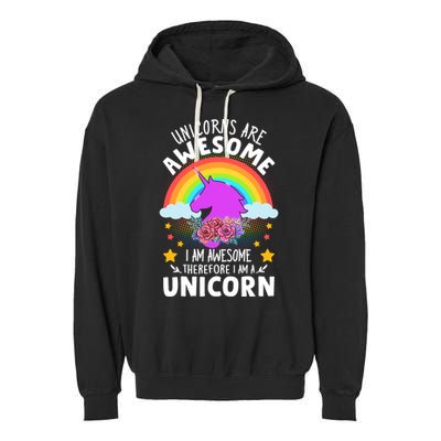 Unicorns Are Awesome I Am Awesome Therefore I Am A Unicorn Garment-Dyed Fleece Hoodie